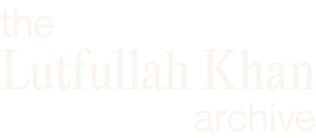 The Lutfullah Khan Archive